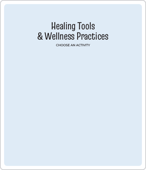 Healing Tools and Wellness Practices Activities
